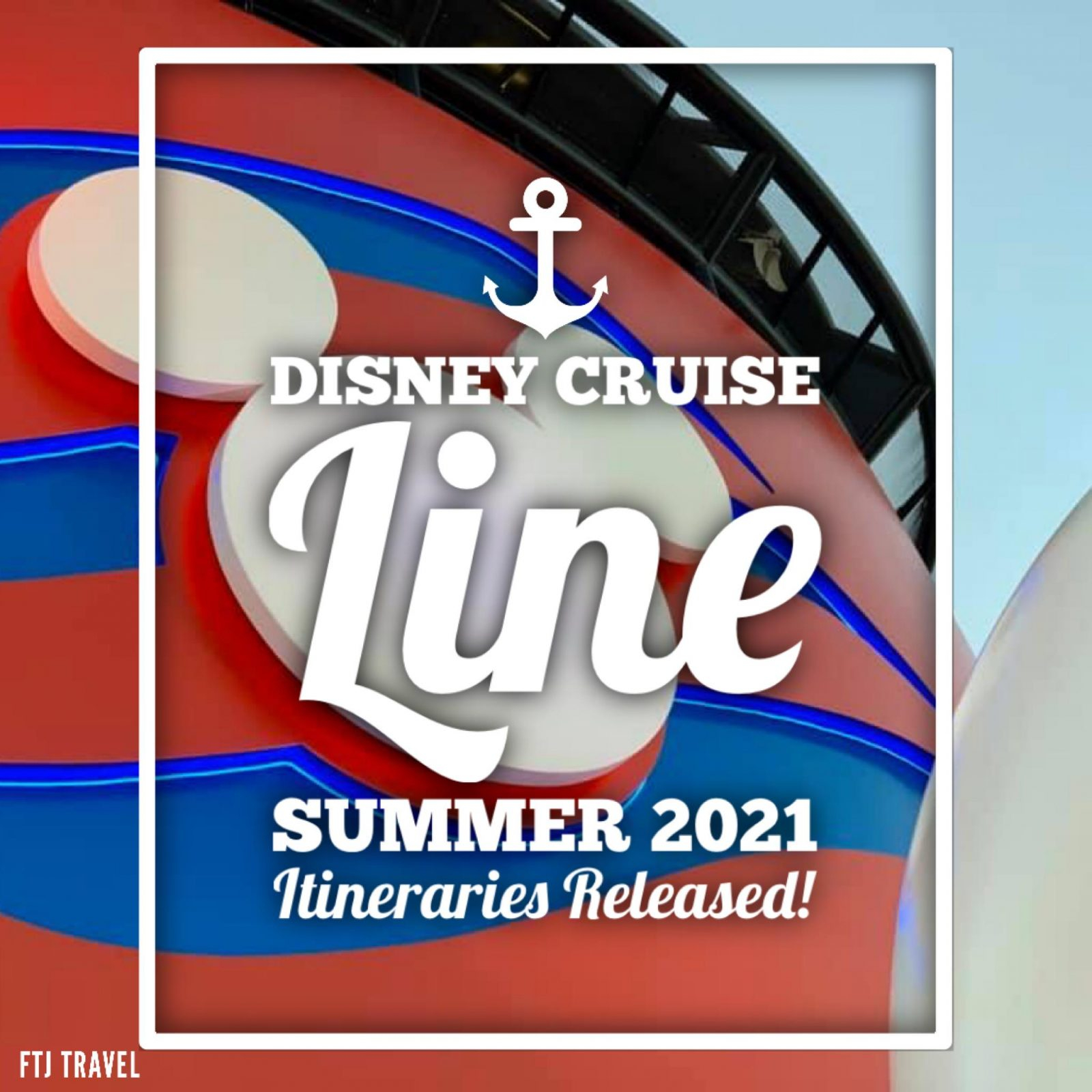 Disney Cruise Line Summer 2021 Itineraries Released! | Fairytale Journeys Travel