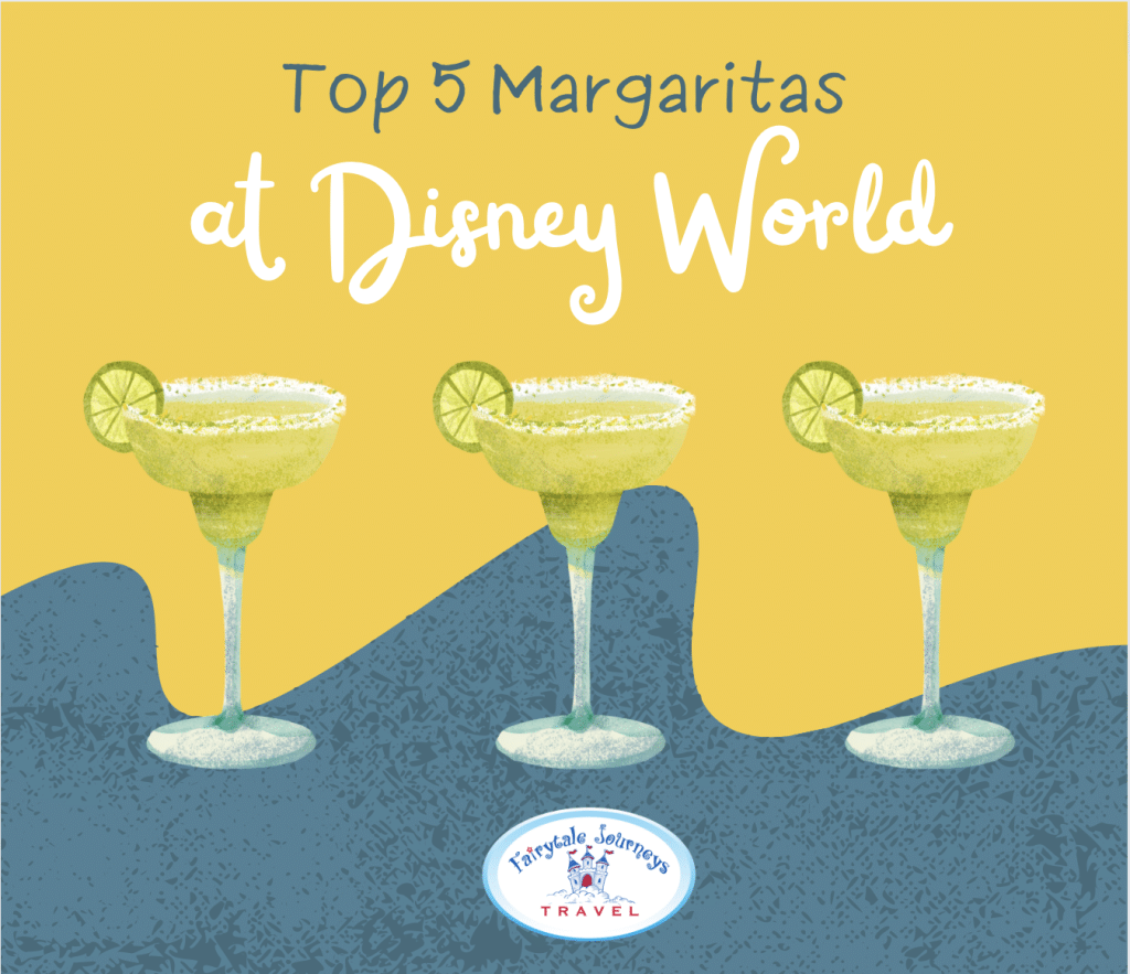 Top 5 Margaritas at Walt Disney World
